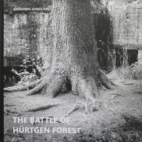 The Battle of Hürtgen Forest, by Armando Jongejan (photobook, 2021)