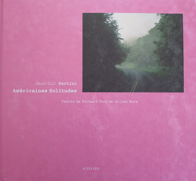 Amèricaines Solitudes by Jean-Luc Bertini