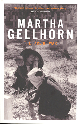 The Face of War - Martha Gellhorn