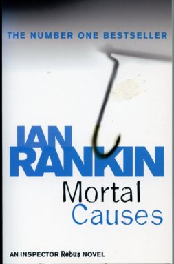 Mortal Causes by Ian Rankin
